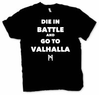 Die in Battle and go to VALHALLA - Tshirt Walhall Odin Thor Asgard Viking