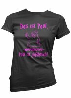Das ist Paul wuuhuuu - Ladyshirt gef&auml;hrlich Geist Gespenst Fun Spass