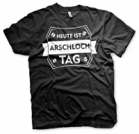 Heute ist Arschlochtag - Tshirt Funshirt Spass