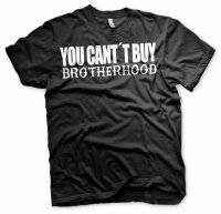 You cant buy Brotherhood - Bad Ass Tshirt Respect MC...