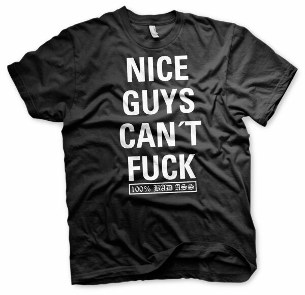 Nice Guys Can´t Fuck - Bad Ass Tshirt Biker Rocker MC Brotherhood Onepercenter