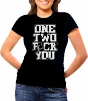 One Two Fuck You - Ladyshirt Spasshirt Fun