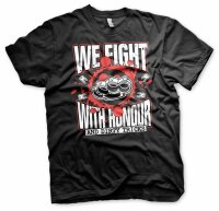 We Fight with Honour and Dirty Tricks - Tshirt Streetfight MMA