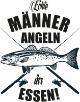 Echte M&auml;nner angeln ihr Essen - Tasse Fischen...