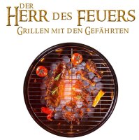Herr des Feuers Grillen mit den Gefährten BBQ Herren Tshirt Schwarz-M