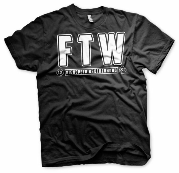 FTW Highspeed Brotherhood - Bad Ass Tshirt 5XL