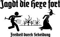 Jagdt die Hexe fort - Scheidung-Tshirt Trennung Freiheit...